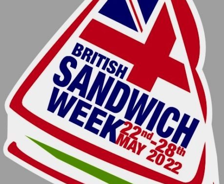 It’s British Sandwich Week — 22-28 May