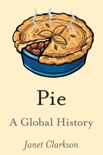 “Pie: A Global History”