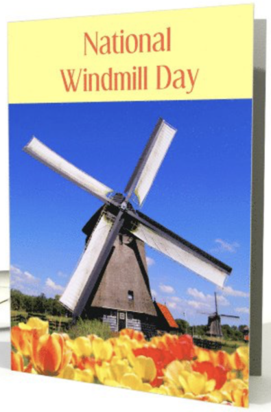 Today — National (Holland) Windmill Day — 14 May