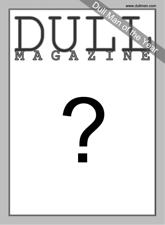 Dull Man of Year — 2012 — any additional nominees?